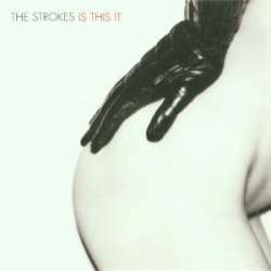 Strokes - Is This It